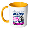 Motorcycle Mug Whoever Said Diamonds Are A Girls White 11oz Accent Coffee Mugs