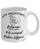 Municipal Police Mug Never Underestimate A Woman Who Is Also A Municipal Police Officer Coffee Cup White