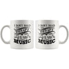 Music Mug Dont Need Therapy Just Need To Listen To Music 11oz White Coffee Mugs