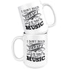 Music Mug Dont Need Therapy Just Need To Listen To Music 15oz White Coffee Mugs