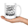 Music Mug Dont Need Therapy Just Need To Listen To Music 15oz White Coffee Mugs