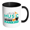 Music Mug Music Is The Universal White 11oz Accent Coffee Mugs