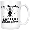 My Daughter Is A Vacterl Warrior 15oz White Coffee Mugs