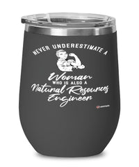 Natural Resources Engineer Wine Glass Never Underestimate A Woman Who Is Also A Natural Resources Engineer 12oz Stainless Steel Black