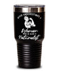 Naturalist Tumbler Never Underestimate A Woman Who Is Also A Naturalist 30oz Stainless Steel Black