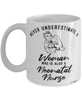 Neonatal Nurse Mug Never Underestimate A Woman Who Is Also A Neonatal Nurse Coffee Cup White