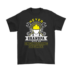 Never Underestimate A Grandpa With An Engineering Degree Gildan Mens T-Shirt