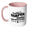 New Dad Mug Daddys Diaper Service Now Open White 11oz Accent Coffee Mugs