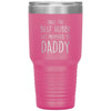 New Dad Tumbler For Father Only The Best Hubby Get Promoted To Daddy Laser Etched 30oz Stainless Steel Tumbler