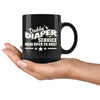 New Father Mug Daddys Diaper Service Now Open 24 Hours 11oz Black Coffee Mugs