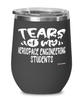 Funny Aerospace Engineering Professor Teacher Wine Glass Tears Of My Aerospace Engineering Students 12oz Stainless Steel Black