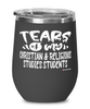 Funny Christian Religious Studies Professor Teacher Wine Glass Tears Of My Christian Religious Studies Students 12oz Stainless Steel Black