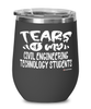 Funny Civil Engineering Technology Professor Teacher Wine Glass Tears Of My Civil Engineering Technology Students 12oz Stainless Steel Black