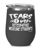 Funny Osteopathic Medicine Professor Wine Glass Tears Of My Osteopathic Medicine Students 12oz Stainless Steel Black