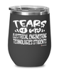 Funny Electrical Engineering Technologies Professor Teacher Wine Glass Tears Of My Electrical Engineering Technologies Students 12oz Stainless Steel Black