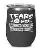 Funny Electronics Engineering Technologies Professor Teacher Wine Glass Tears Of My Electronics Engineering Technologies Students 12oz Stainless Steel Black