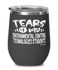 Funny Environmental Control Technologies Professor Teacher Wine Glass Tears Of My Environmental Control Technologies Students 12oz Stainless Steel Black