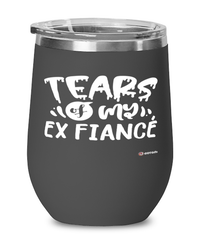 Funny Breakup Wine Glass Tears Of My Ex Fiance 12oz Stainless Steel Black