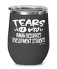 Funny Human Resources Development Professor Teacher Wine Glass Tears Of My Human Resources Development Students 12oz Stainless Steel Black