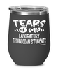 Funny Laboratory Technician Professor Teacher Wine Glass Tears Of My Laboratory Technician Students 12oz Stainless Steel Black