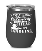Funny Canoeing Wine Glass I May Look Like I'm Listening But In My Head I'm Canoeing 12oz Stainless Steel Black