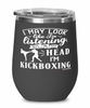 Funny Kickboxer Wine Glass I May Look Like I'm Listening But In My Head I'm Kickboxing 12oz Stainless Steel Black