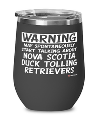 Nova Scotia Duck Tolling Retriever Wine Glass May Spontaneously Start Talking About Nova Scotia Duck Tolling 12oz Stainless Steel Black