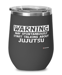 Funny Jujutsu Wine Glass Warning May Spontaneously Start Talking About Jujutsu 12oz Stainless Steel Black
