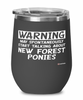 Funny New Forest Pony Wine Glass Warning May Spontaneously Start Talking About New Forest Ponies 12oz Stainless Steel Black