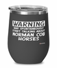 Funny Norman Cob Horse Wine Glass Warning May Spontaneously Start Talking About Norman Cob Horses 12oz Stainless Steel Black