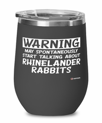 Funny Rhinelander Rabbit Wine Glass Warning May Spontaneously Start Talking About Rhinelander Rabbits 12oz Stainless Steel Black