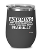 Funny Beabull Wine Glass Warning May Spontaneously Start Talking About Beabulls 12oz Stainless Steel Black