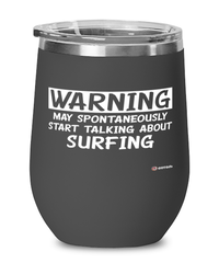 Funny Surfer Wine Glass Warning May Spontaneously Start Talking About Surfing 12oz Stainless Steel Black