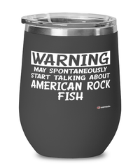 Funny American Rock Wine Glass Warning May Spontaneously Start Talking About American Rock Fish 12oz Stainless Steel Black