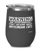 Funny Abyssinian Cat Wine Glass Warning May Spontaneously Start Talking About Abyssinian Cats 12oz Stainless Steel Black