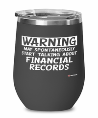 Funny Auditor Wine Glass Warning May Spontaneously Start Talking About Financial Records 12oz Stainless Steel Black