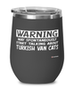 Funny Turkish Van Cat Wine Glass Warning May Spontaneously Start Talking About Turkish Van Cats 12oz Stainless Steel Black