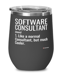 Funny Software Consultant Wine Glass Like A Normal Consultant But Much Cooler 12oz Stainless Steel Black