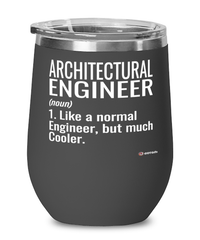 Funny Architectural Engineer Wine Glass Like A Normal Engineer But Much Cooler 12oz Stainless Steel Black