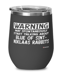 Funny Blue of Sint-Niklaas Rabbit Wine Glass May Spontaneously Start Talking About Blue of Sint-Niklaas 12oz Stainless Steel Black