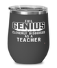 Funny Teacher Wine Glass Evil Genius Cleverly Disguised As A Teacher 12oz Stainless Steel Black