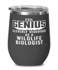 Funny Wildlife Biologist Wine Glass Evil Genius Cleverly Disguised As A Wildlife Biologist 12oz Stainless Steel Black