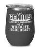 Funny Wildlife Ecologist Wine Glass Evil Genius Cleverly Disguised As A Wildlife Ecologist 12oz Stainless Steel Black