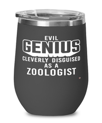 Funny Zoologist Wine Glass Evil Genius Cleverly Disguised As A Zoologist 12oz Stainless Steel Black