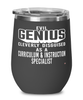 Funny Curriculum Instruction Specialist Wine Glass Evil Genius Cleverly Disguised As A Curriculum and Instruction Specialist 12oz Stainless Steel Black