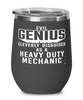 Funny Heavy Duty Mechanic Wine Glass Evil Genius Cleverly Disguised As A Heavy Duty Mechanic 12oz Stainless Steel Black