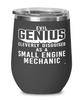 Funny Small Engine Mechanic Wine Glass Evil Genius Cleverly Disguised As A Small Engine Mechanic 12oz Stainless Steel Black