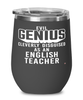 Funny English Teacher Wine Glass Evil Genius Cleverly Disguised As An English Teacher 12oz Stainless Steel Black