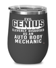 Funny Auto Body Mechanic Wine Glass Evil Genius Cleverly Disguised As An Auto Body Mechanic 12oz Stainless Steel Black