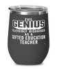 Funny Gifted Education Teacher Wine Glass Evil Genius Cleverly Disguised As A Gifted Education Teacher 12oz Stainless Steel Black